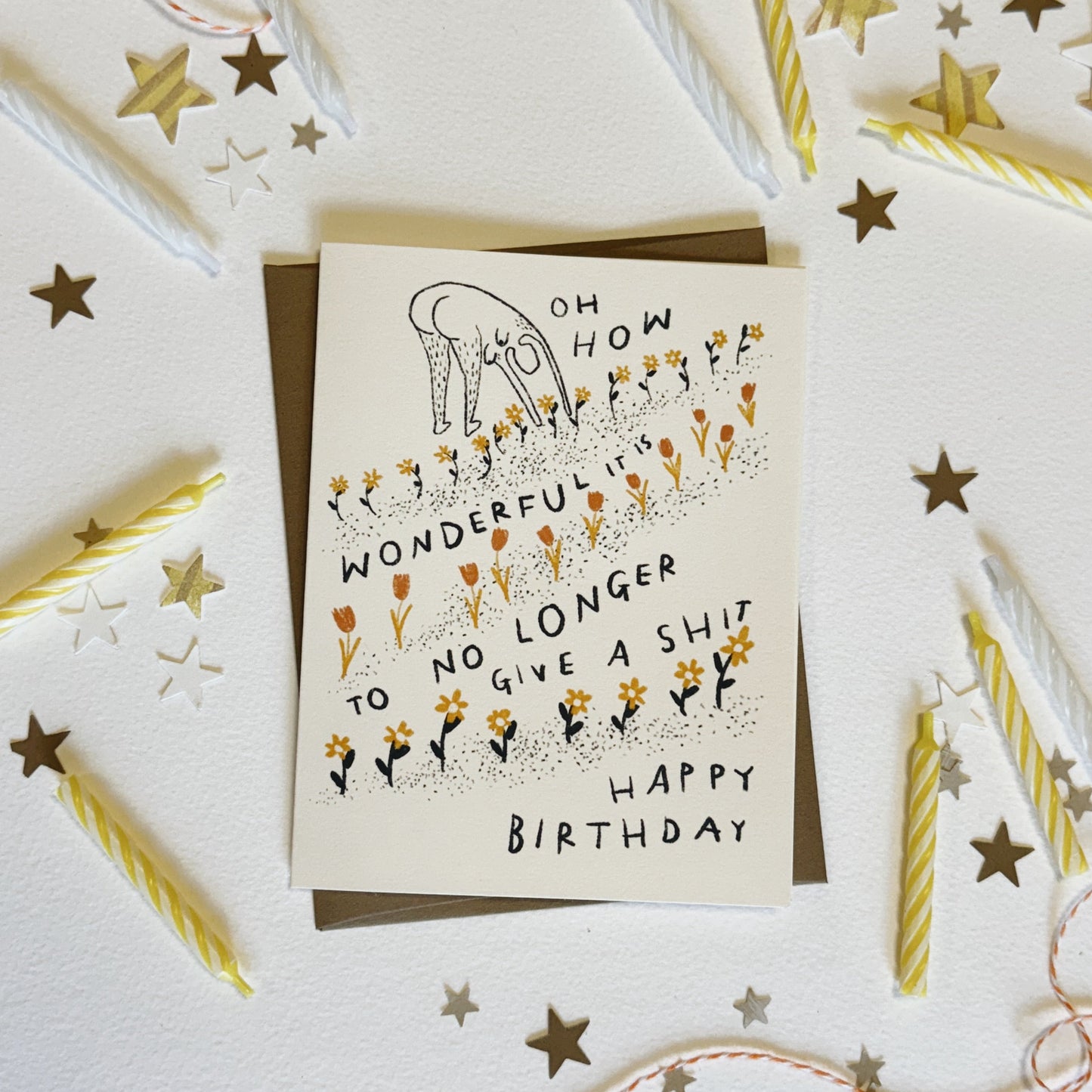 HOW WONDERFUL IT IS TO NO LONGER GIVE A SHIT Birthday Card