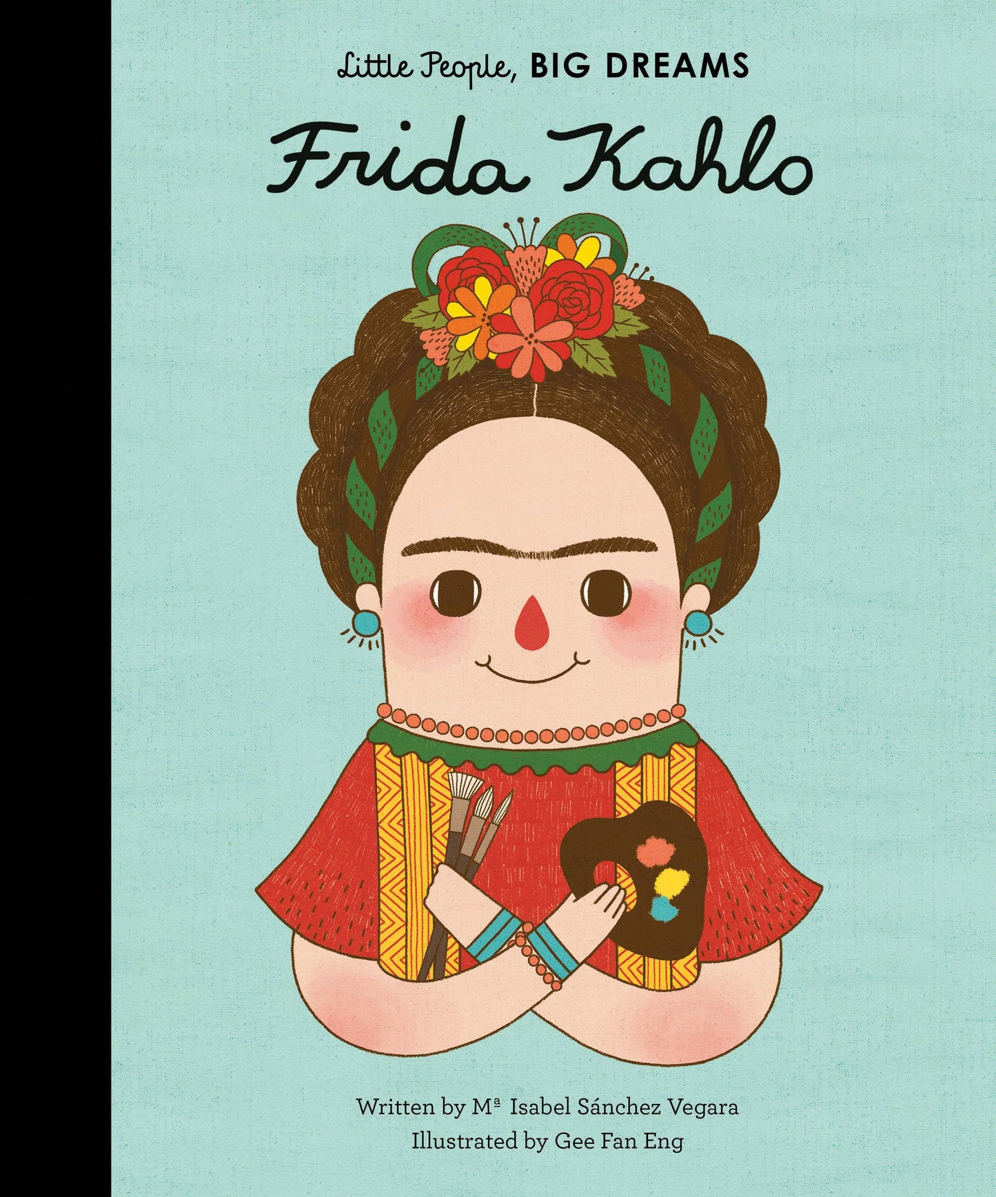 Frida Kahlo - Little People, BIG DREAMS Kids Book