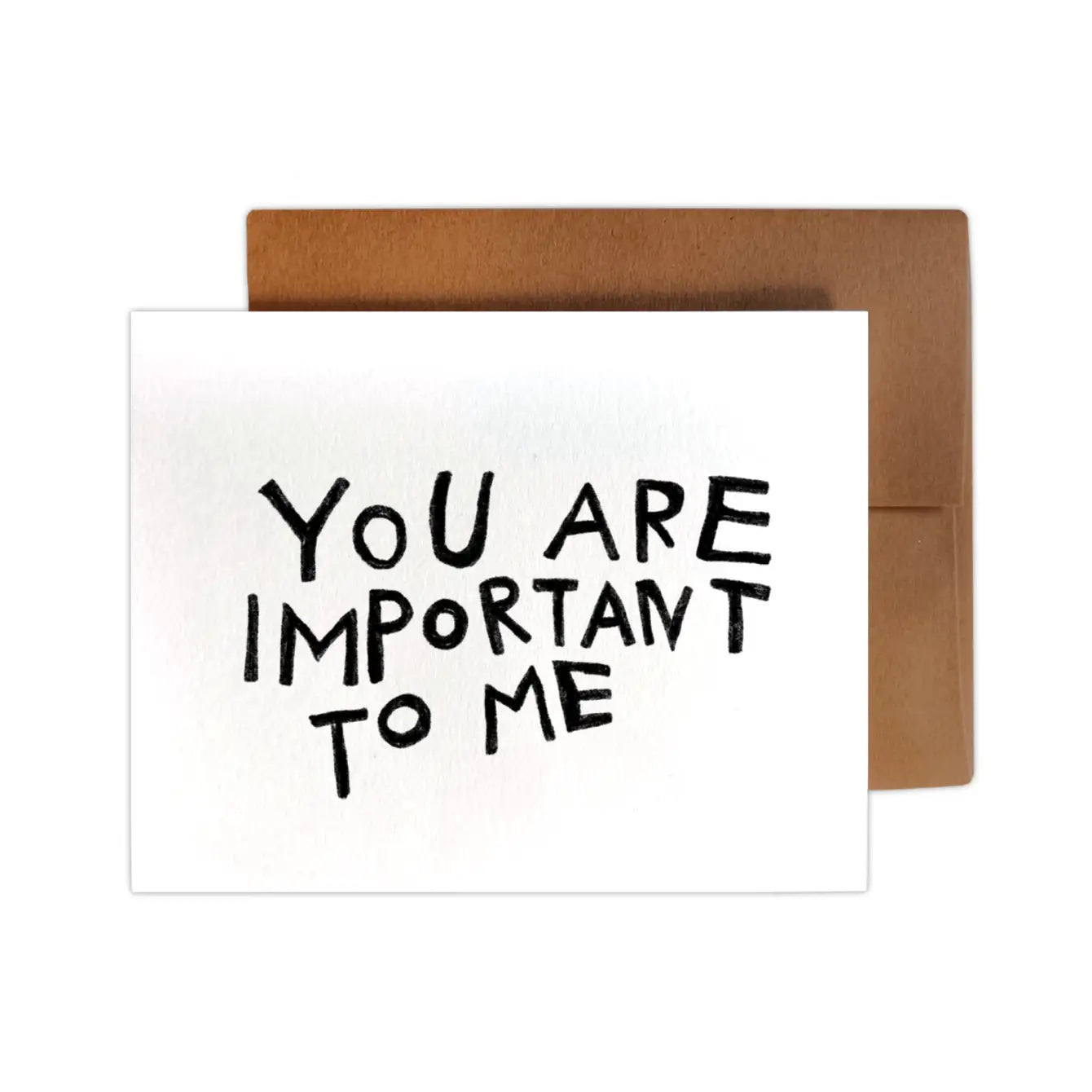 YOU ARE IMPORTANT TO ME Card