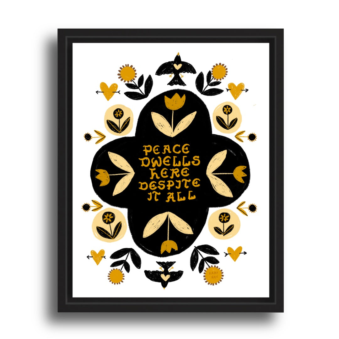 PEACE DWELLS HERE Art Print