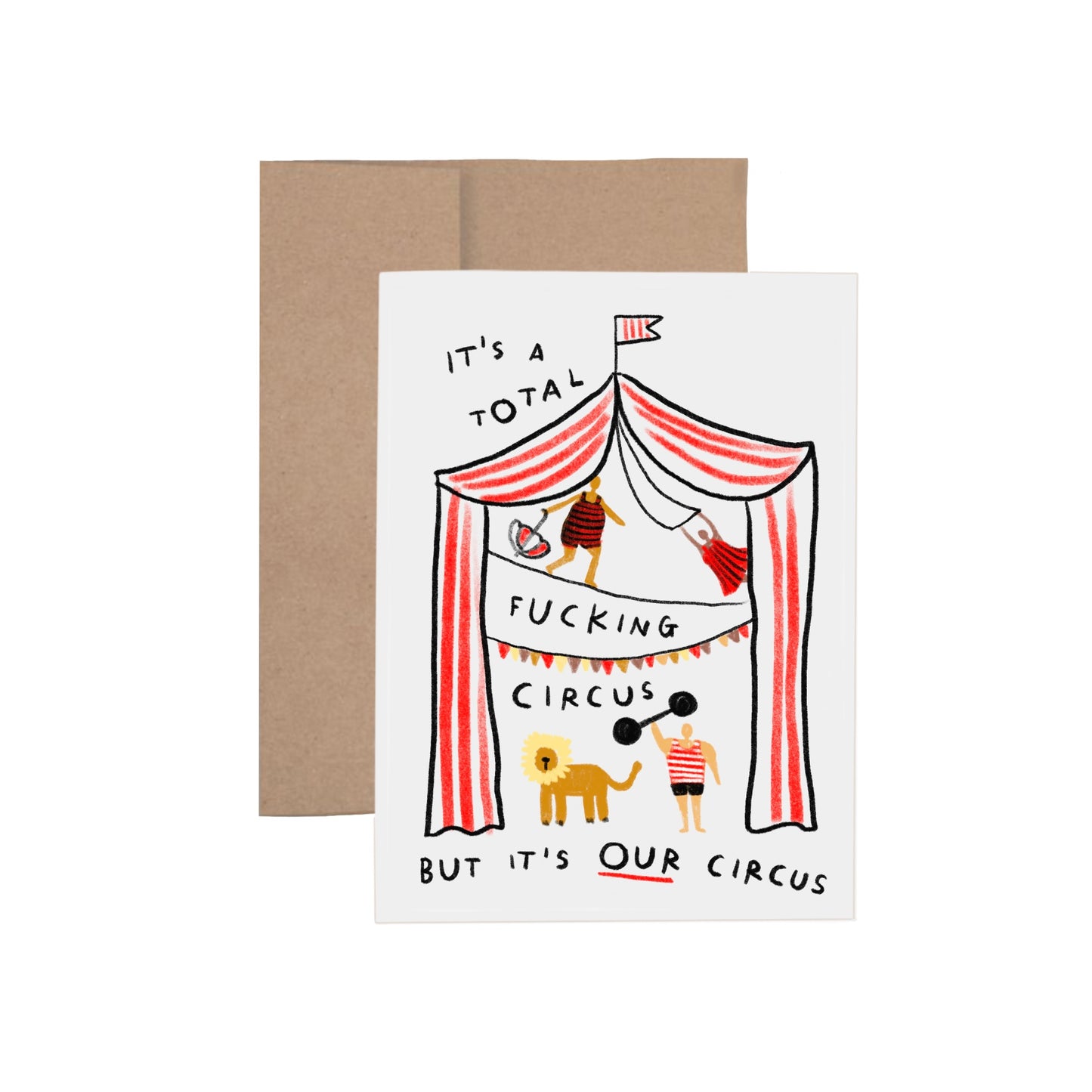 BUT IT'S OUR CIRCUS Card