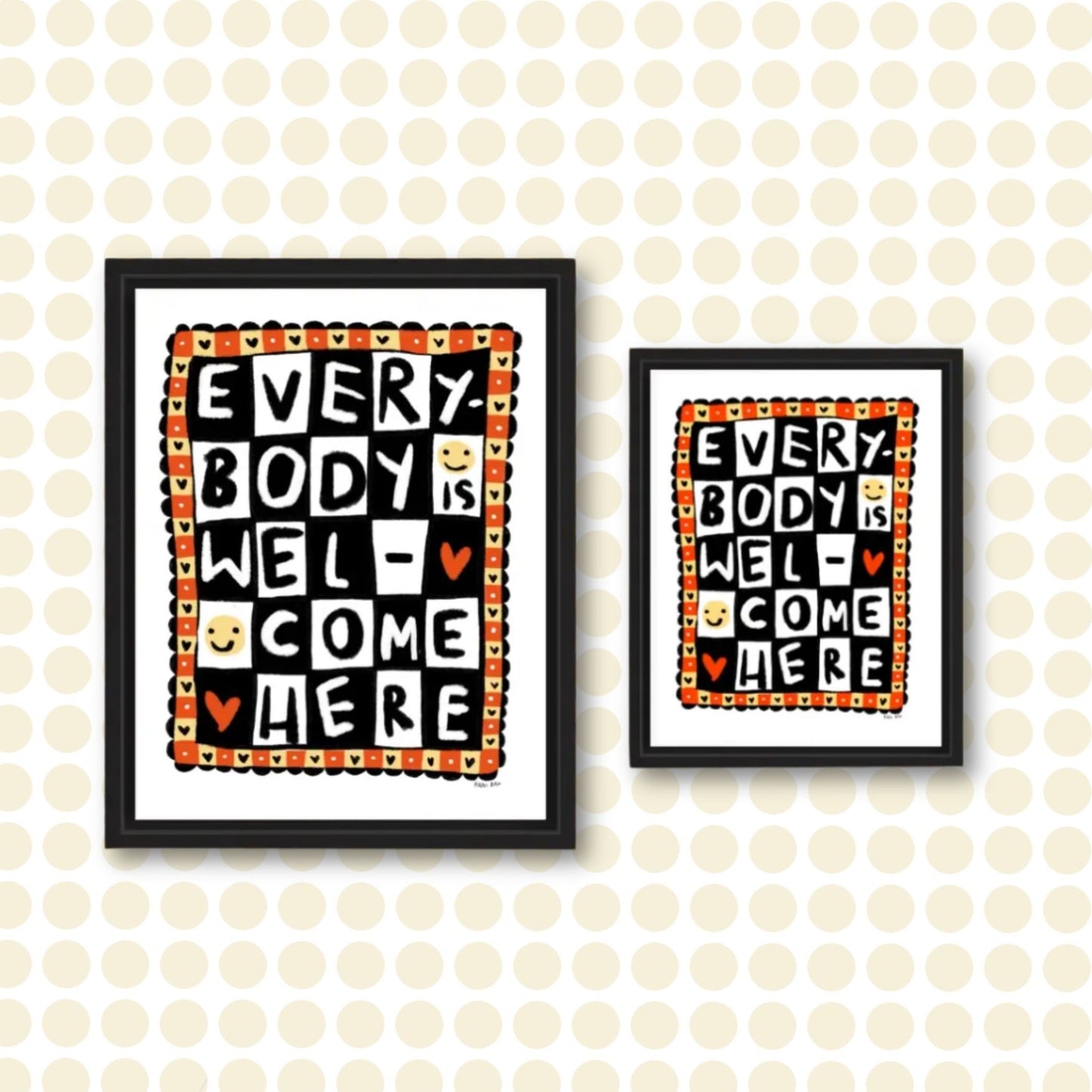 EVERYBODY IS WELCOME HERE Art Print