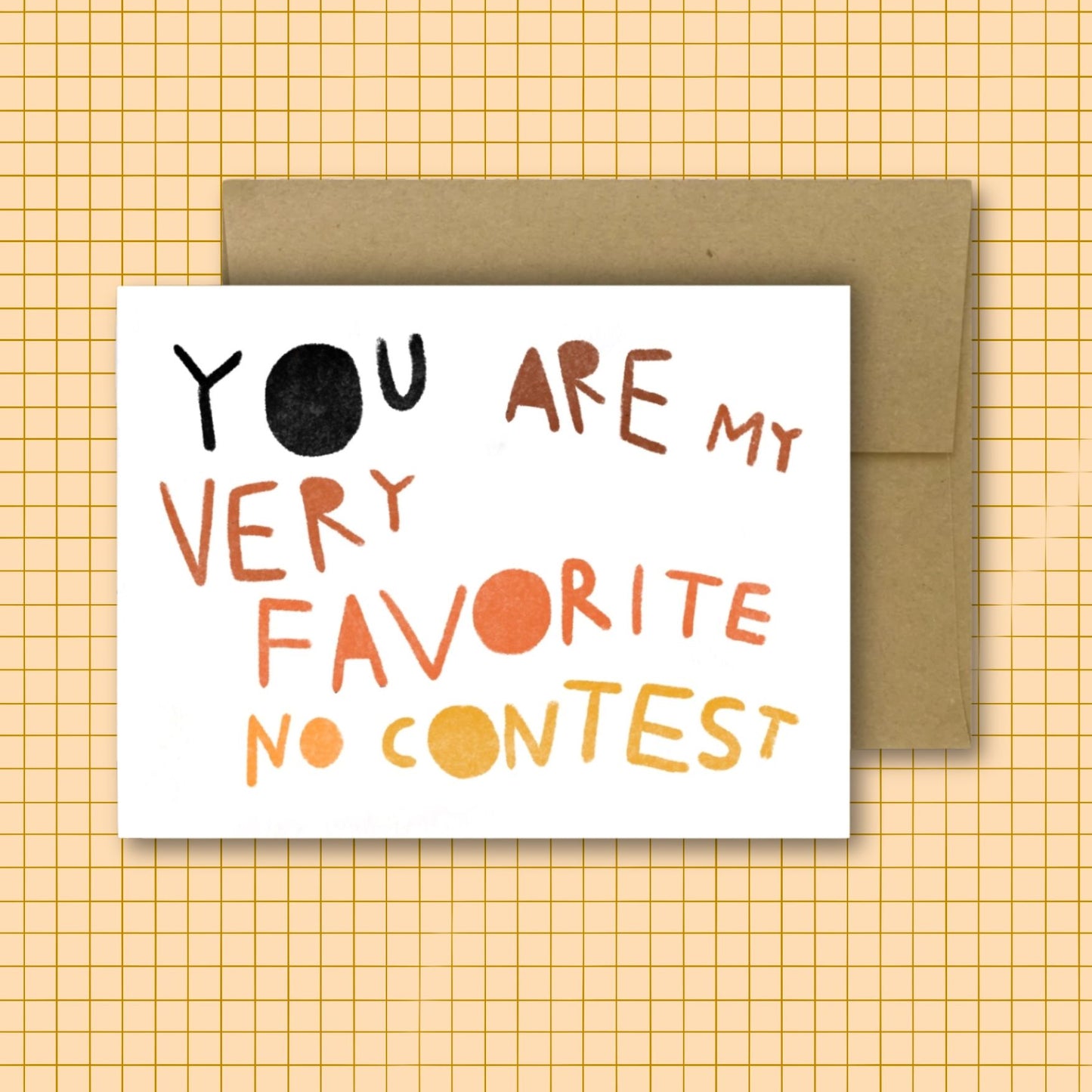 YOU ARE MY VERY FAVORITE NO CONTEST Card