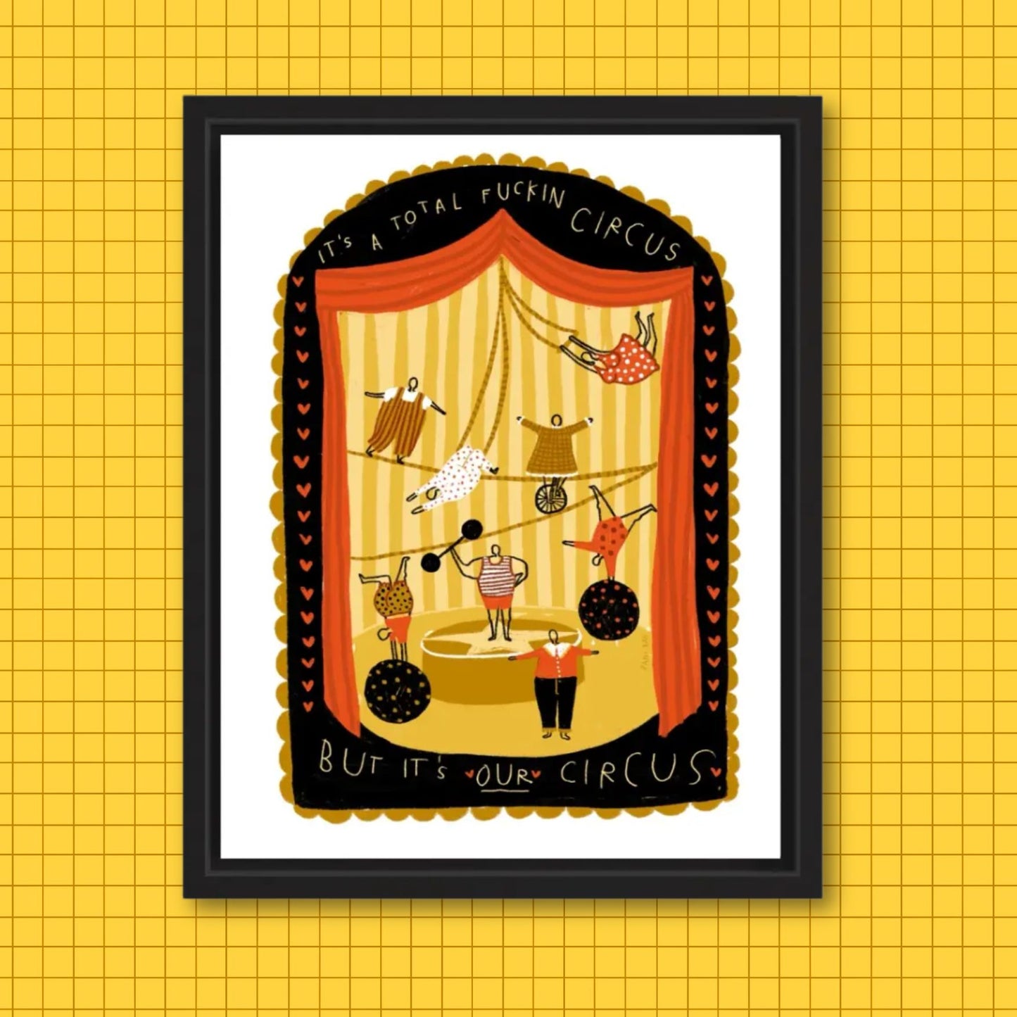 BUT IT'S "OUR" CIRCUS Art Print