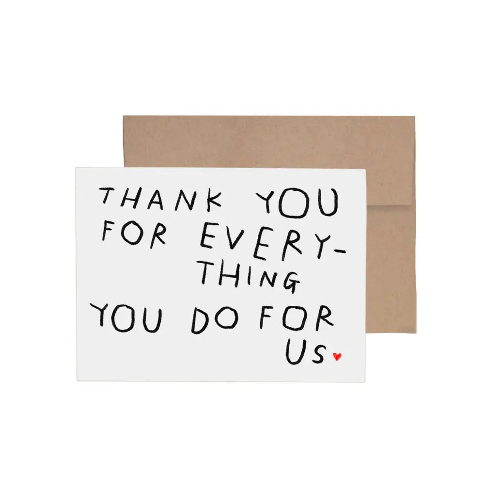 THANK YOU FOR EVERYTHING YOU DO FOR US Greeting Card