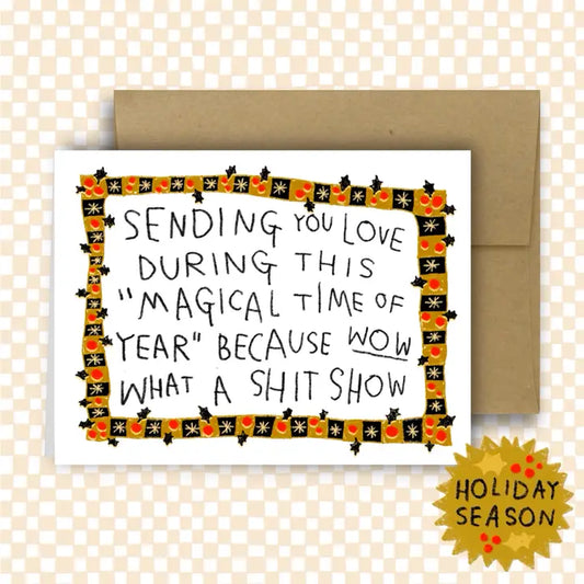 MAGICAL TIME OF THE YEAR SHIT SHOW Holiday Card