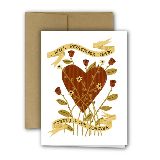 I WILL REMEMBER THEM FONDLY & FOR FOREVER Greeting Card