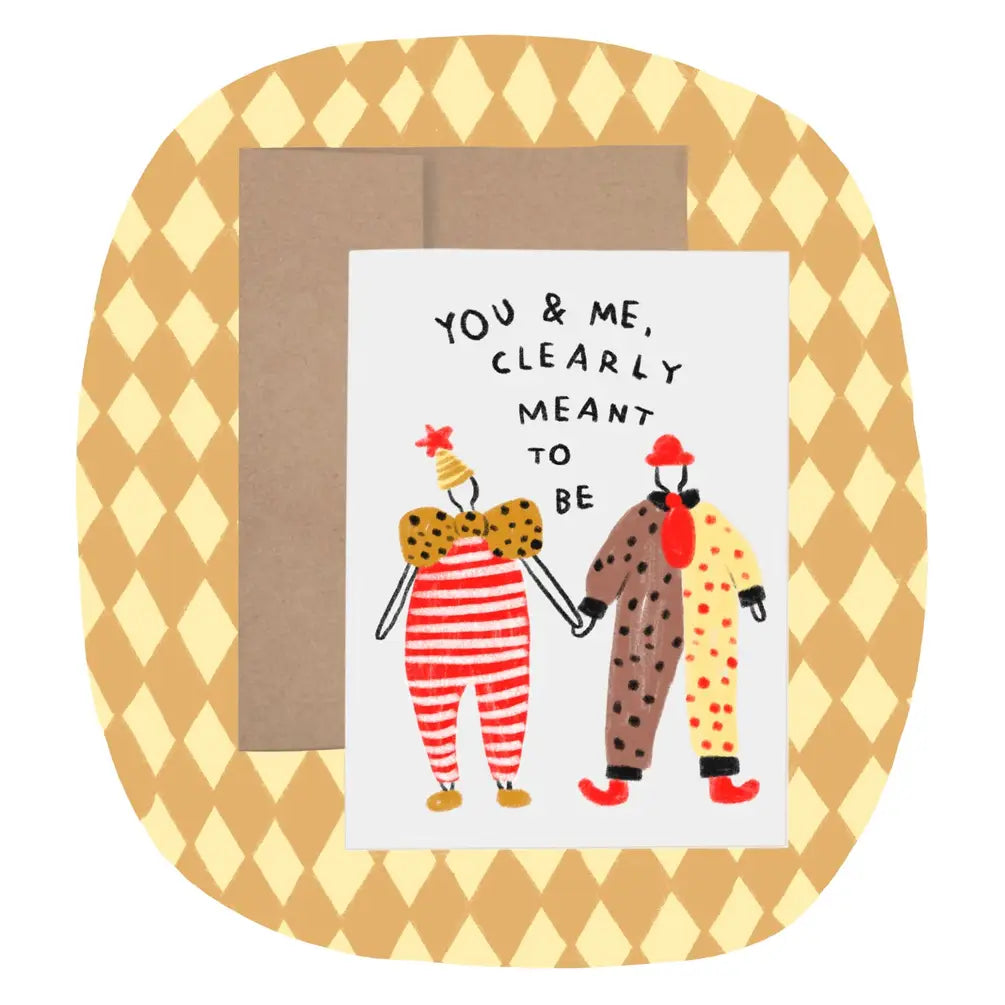 YOU & ME CLEARLY MEANT TO BE Greeting Card
