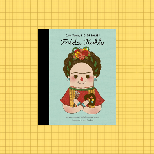 Frida Kahlo - Little People, BIG DREAMS Kids Book