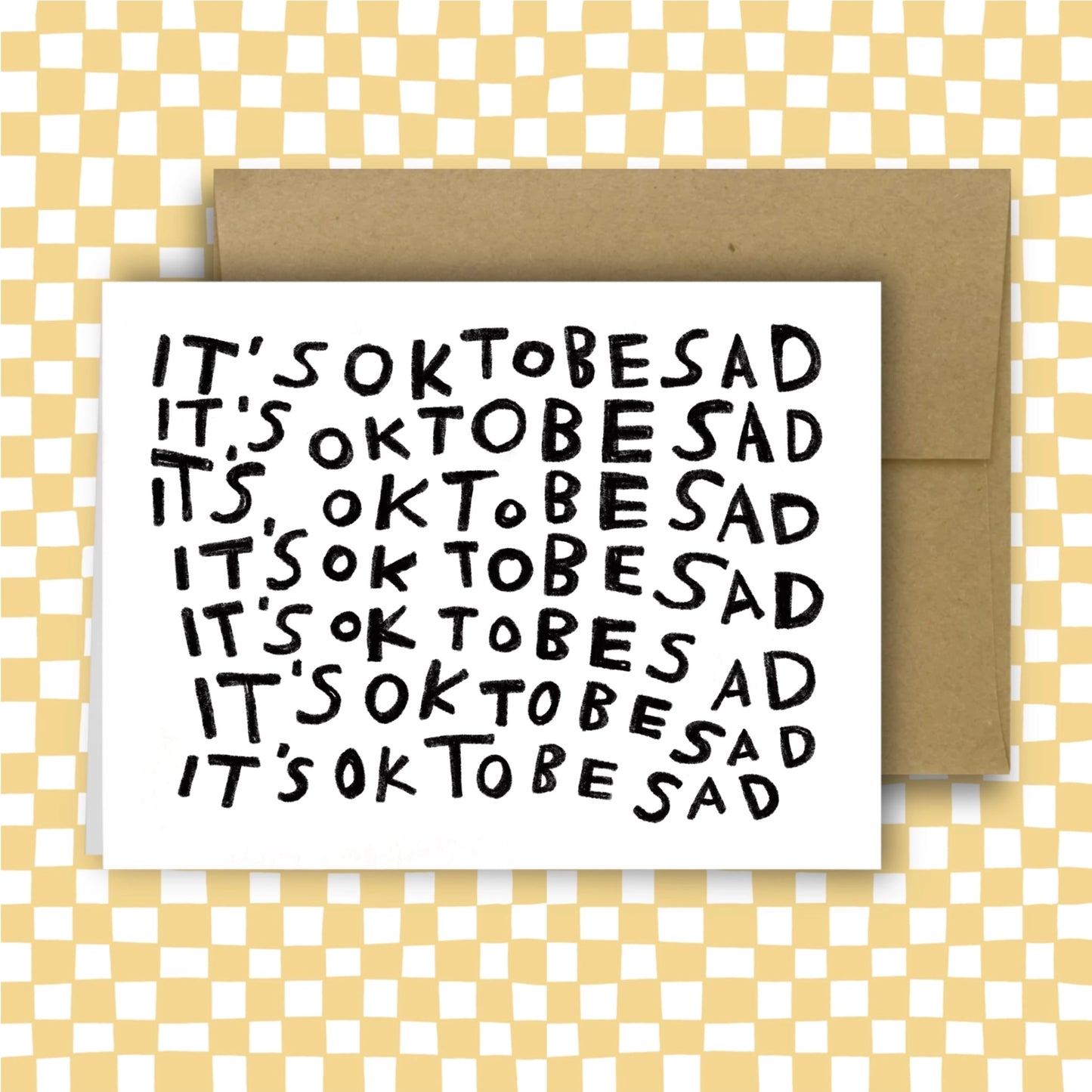 ITS OK TO BE SAD Card