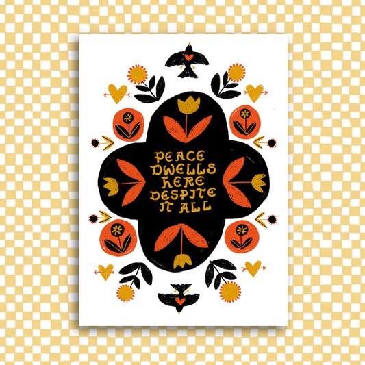 PEACE DWELLS HERE DESPITE IT ALL Sticker