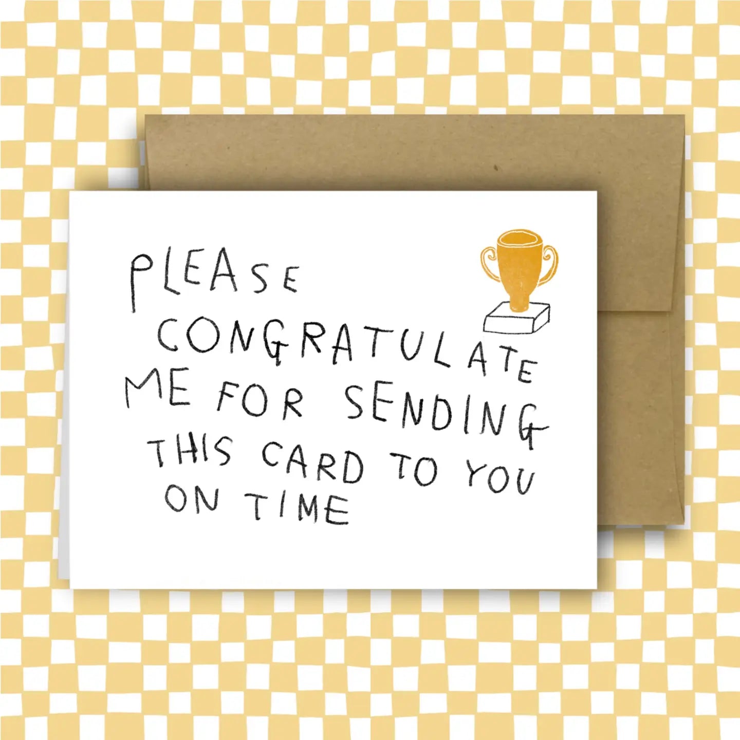 PLEASE CONGRATULATE ME Greeting Card