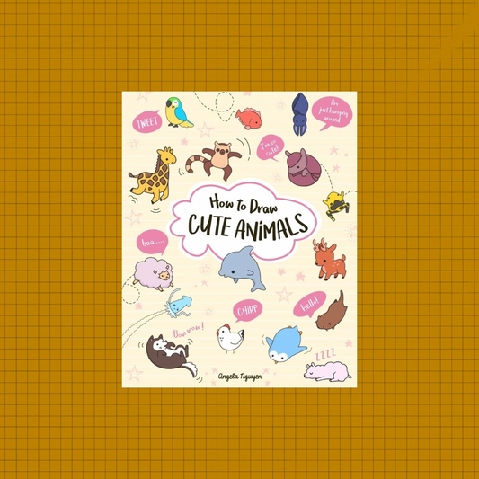 How to Draw Cute Animals by Angela Nguyen