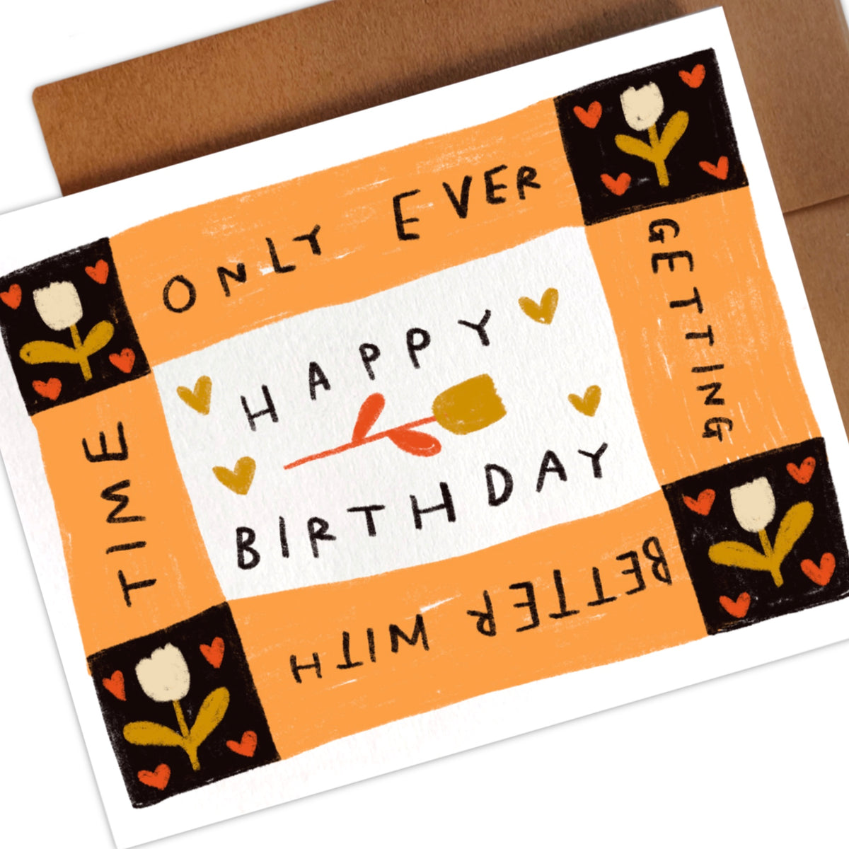 Only Getting Better Birthday Card