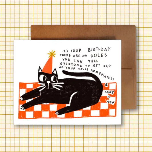 IT'S YOUR BIRTHDAY THERE ARE NO RULES Greeting Card